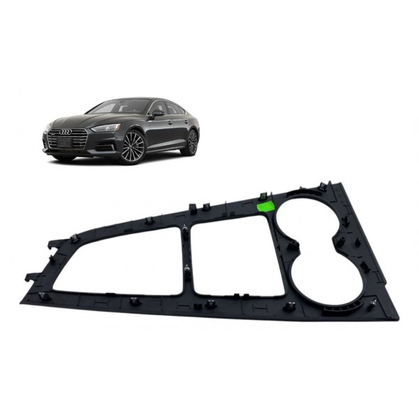 Moldura Superior Porta Copos - Audi A5 Sportback 2019